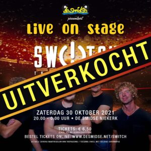 Live on Stage met Switch is uitverkocht!